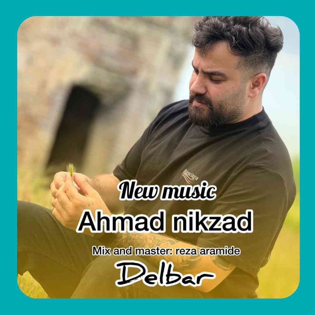 احمد نیکزاد دلبر