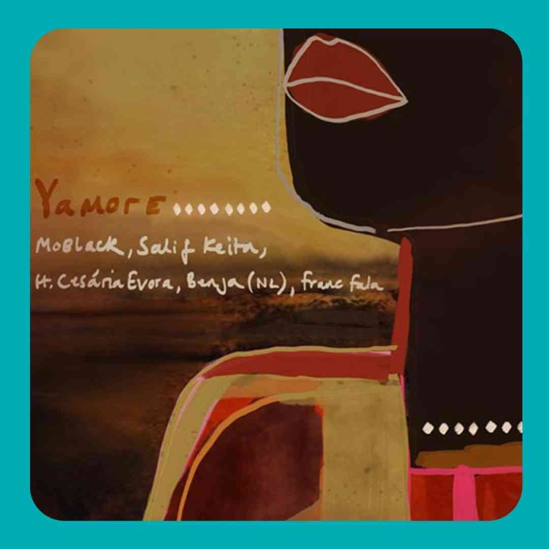 MoBlack & Salif Keita & Benja & Cesária Evora & Franc Fala Yamore