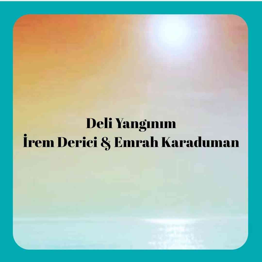 امراه کارادومان و ایرم دریجی دلی یانگینیم