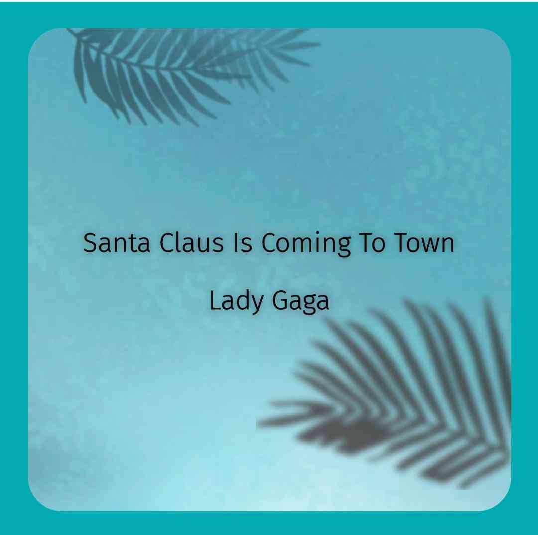 لیدی گاگا سانتا کلاوس ایز کامینگ تو تاون