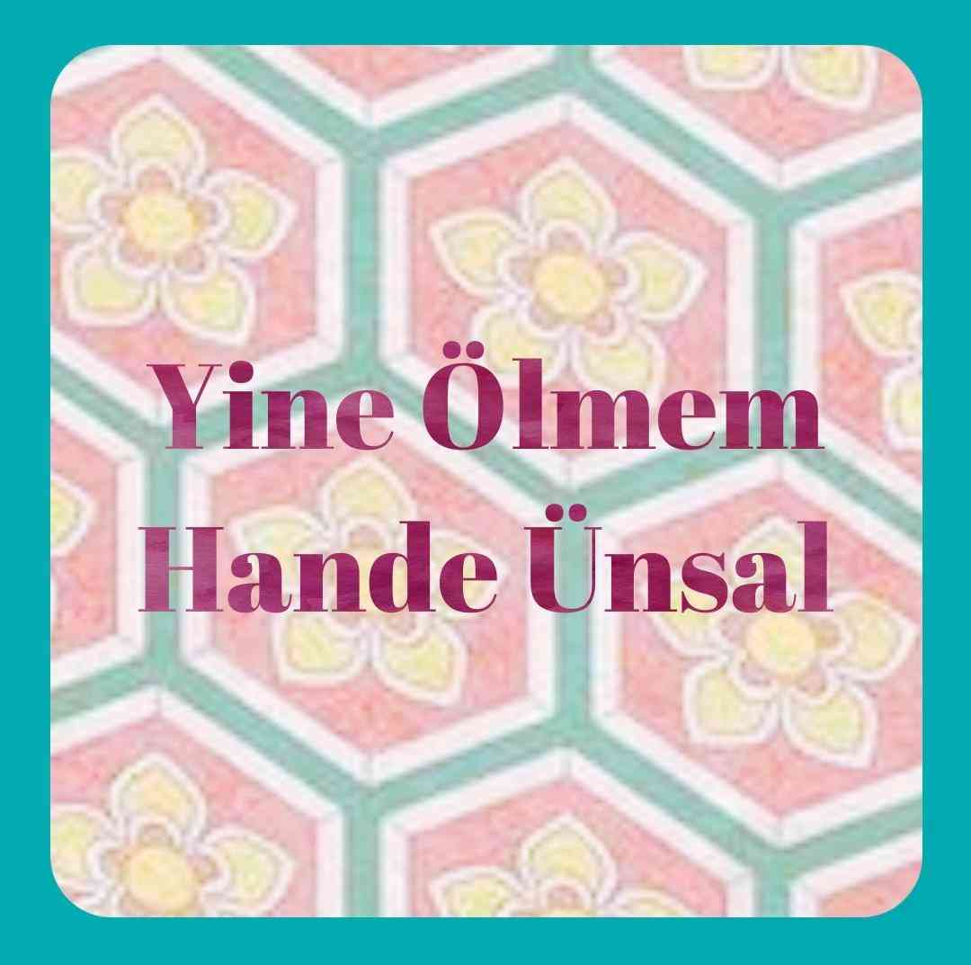 هانده اونسال یینه اولمم