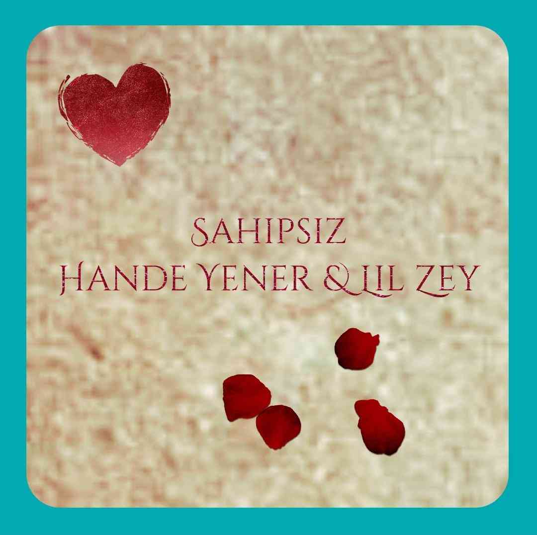 هانده ینر و لیل زی صاحیپسیز
