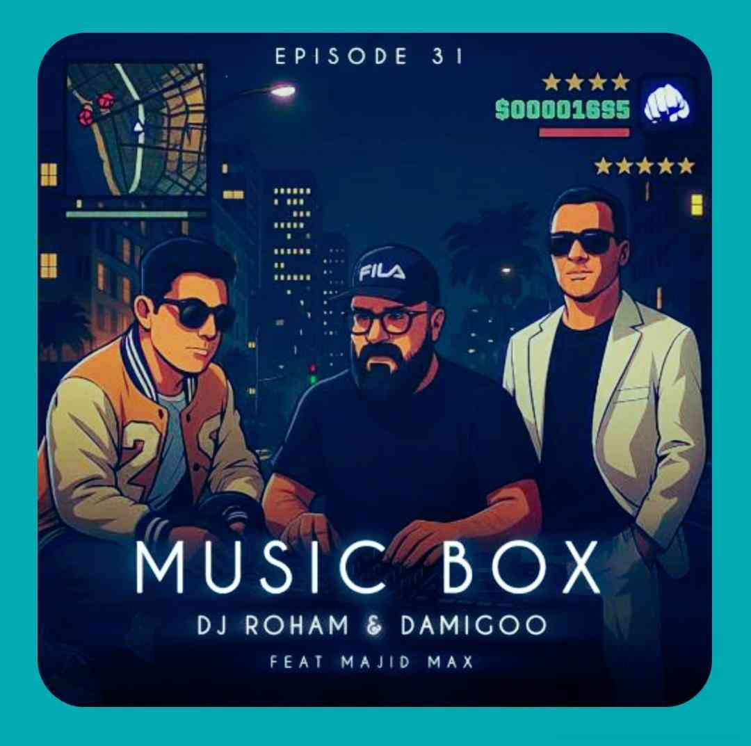 مجید مکس و دیجی رهام  31 موزیک باکس